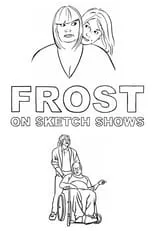 Geoff Posner interpreta a Self en Frost on Sketch Shows