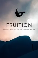 Nicholas Müller es Himself en Fruition - The Life and Dreams of Nicolas Müller