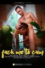 Poster de la película Fuck Me to Cum - Películas hoy en TV