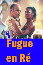 Película Fugue en Ré