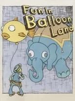 Poster de la película Fun in Balloon Land - Películas hoy en TV