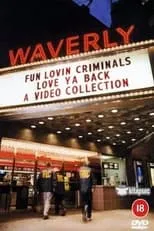 Película Fun Lovin' Criminals: Love Ya Back - A Video Collection