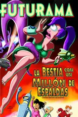 Poster de la película Futurama: La bestia con un millón de espaldas - Películas hoy en TV