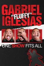 Poster de la película Gabriel "Fluffy" Iglesias: One Show Fits All - Películas hoy en TV