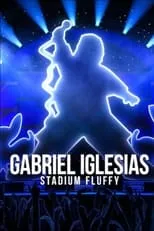 Poster de Gabriel Iglesias: Stadium Fluffy