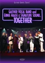 Poster de la película Gaither Vocal Band and Ernie Haase & Signature Sound...Together - Películas hoy en TV