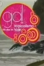 Película Gal - do Tropicalismo aos Dias de Hoje