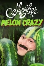 Gallagher es Himself en Gallagher: Melon Crazy