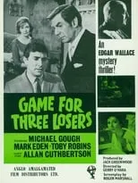 Mark Eden es Oliver Marchant en Game for Three Losers