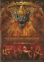 Película Gamma Ray: Hell Yeah!!! The Awesome Foursome: Live In Montreal