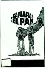 Película Ganarás el pan