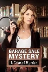 Eva Bourne interpreta a Hannah Shannon en Garage Sale Mystery: A Case Of Murder