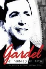 Película Gardel: el hombre y el mito