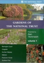 Alan Titchmarsh es Host/Narrator en Gardens of the National Trust - Volume 1