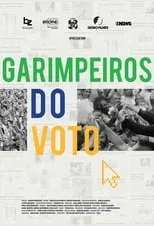 Película Garimpeiros Do Voto