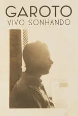 Poster de la película Garoto - Vivo Sonhando - Películas hoy en TV