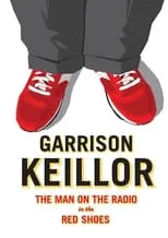 Poster de la película Garrison Keillor: The Man on the Radio in the Red Shoes - Películas hoy en TV