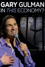 Película Gary Gulman: In This Economy?