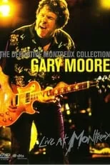 Gary Moore es Guitar, Vocals en Gary Moore: Live at Montreux 1990