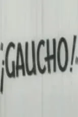 Película ¡Gaucho!