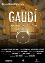 Película Gaudí, l’arquitecte de Déu