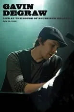 Gavin DeGraw interpreta a Self en Gavin DeGraw: Live at House of Blues New Orleans