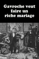 Película Gavroche veut faire un riche mariage