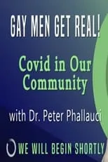 Película Gay Men Get Real! Covid in Our Community