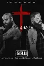 Póster de la película GCW Die 4 This