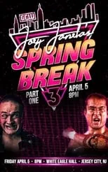 Poster de GCW Joey Janela's Spring Break 3: Part 1