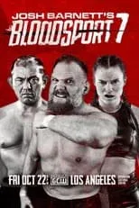 Poster de GCW Josh Barnett's Bloodsport 7