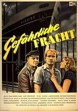 Película Gefährliche Fracht