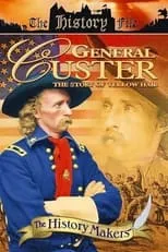 Steve Alexander es General Custer en General Custer: The Story of Yellow Hair