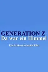 Poster de la película Generation Z - Da war ein Himmel - Películas hoy en TV