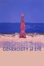 Póster de la película Generosity of Eye