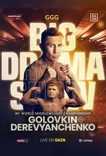 Película Gennady Golovkin vs. Sergiy Derevyanchenko