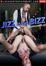 Película Gentlemen 22: Jizz Is The Bizz