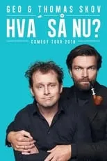 Christian Geo Heltboe es  en Geo & Thomas Skov - Hva' så Nu?