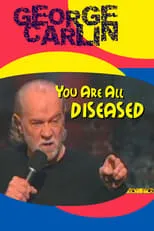 Poster de la película George Carlin: You Are All Diseased - Películas hoy en TV