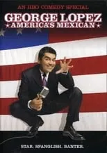 Póster de la película George Lopez: America's Mexican