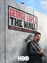 Póster de la película George Lopez: The Wall