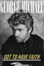 Película George Michael: Got to Have Faith