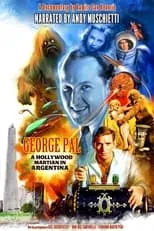 Película George Pal: Un Marciano De Hollywood En Argentina