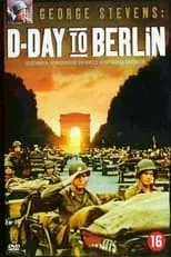 George Stevens Jr. interpreta a Himself - Narrator en George Stevens: D-Day to Berlin