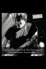 George Thorogood es  en George Thorogood & The Destroyers: Live at Rockpalast