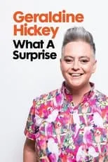 Película Geraldine Hickey: What a Surprise