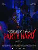 Película Gertrude et Yvan Party Hard