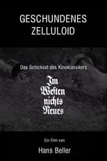 Póster de la película Geschundenes Zelluloid - Das Schicksal des Kinoklassikers "Im Westen nichts Neues"