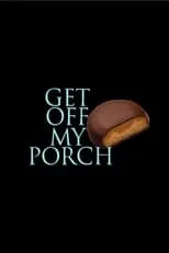 Póster de la película Get Off My Porch