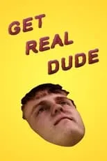 Get Real Dude portada